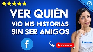 Cómo VER QUIÉN VIO MIS HISTORIAS en FACEBOOK sin ser Amigos  🕵️ Ver Historias en Anónimo 🕵️ [upl. by Aihsercal]