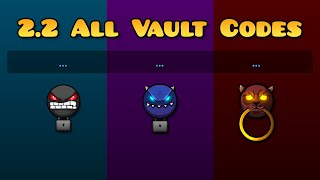 Geometry Dash 22 ALL VAULT CODES  Full Guide for All 3 Vaults [upl. by Rapsag]