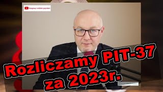 PIT37 za 2023r  Jak prawidłowo wypełnić zeznanie podatkowe na formularzu PIT37 [upl. by Elenore]