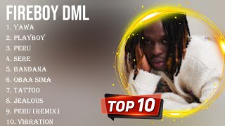 The best of Fireboy DML full album 2024  Top Artists To Listen 2024 [upl. by Vinia]