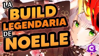 ✅BUILD LEGENDARIA de NOELLE 💎ACTUALIZADA 25  NoelleGOD MAS FUERTE QUE NUNCA  Genshin Impact [upl. by Lodnar460]