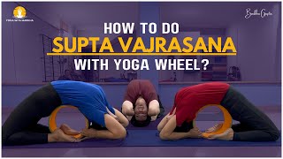 How To Do Purn Supta Vajrasana With Yoga Wheel  Yoga With Barkha [upl. by Anitsugua]