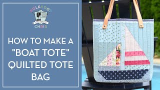 Learn How to Make a Cute Quilted Sailboat Tote Bag [upl. by Ybab948]