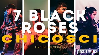 7 Black Roses  Chicosci Live in Las Vegas [upl. by Elocen]