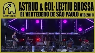 ASTRUD amp COLÂ·LECTIU BROSSA  El Vertedero De SaÌƒo Paulo Live FIB  1672011 79 [upl. by Nevetse]