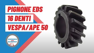 PIGNONE 16 DENTI VESPA APE 50  emporiodelloscootercom [upl. by Assirrem]