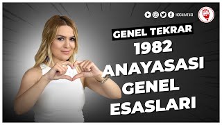 3 1982 Anayasası Genel Esaslar Tek Video  Esra Özkan Karaoğlu KPSS VATANDAŞLIK GENEL TEKRAR 2022 [upl. by Terencio]