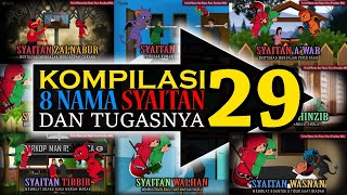 KOMPILASI 29  8 Nama Syaitan amp Tugasnya  Animasi Islami CulapCulip [upl. by Noroj549]