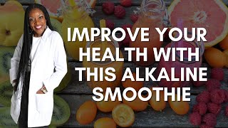 Lets Make An Alkaline Smoothie 🥤  Healthy Recipes [upl. by Rojam]