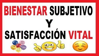 ✅ Bienestar Subjetivo y Satisfacción Con La Vida [upl. by Itsirc]