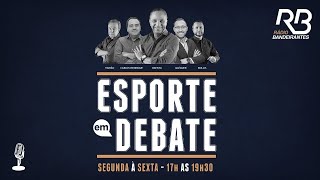 🔴 ESPORTE EM DEBATE  160424 aovivo [upl. by Ingeborg]