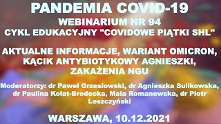 WEBINAR NR 94 PANDEMIA COVID19  AKTUALNA SYTUACJA NOWE DANE O WARIANCIE OMICRON INFEKCJE NGU [upl. by Devy599]