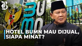 Prabowo Mau Jual Hotel BUMN Pengusaha Antusias [upl. by Hildagard]