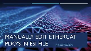 EtherCAT ESI File Introduction and how to edit them [upl. by Ellennaj]