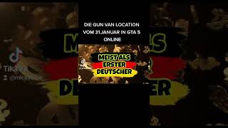 DIE GUN VAN LOCATION VOM 31JANUAR IN GTA 5 ONLINE [upl. by Eide]