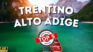 TOP 5  TRENTINO ALTO ADIGE  Cosa Vedere e Mangiare nel 2024  4K [upl. by Ehman]