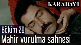 Karadayı 29Bölüm Mahir Vurulma Sahnesi [upl. by Adyahs]