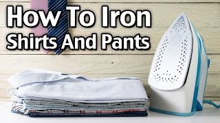 How to Iron Shirts and Pants [upl. by Koralie389]