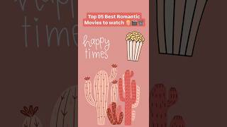 Top 5 Best Romantic Movies You Should Watch romance romcom romanticcomedy romantic netflix [upl. by Tobey300]