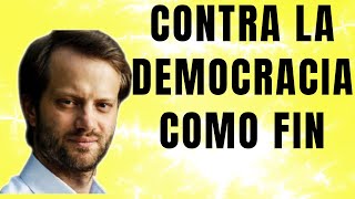 Axel Káiser contra la democracia como fin [upl. by Annibo]