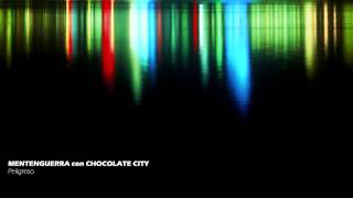 MENTENGUERRA con CHOCOLATE CITY Peligroso Audio [upl. by Morice]