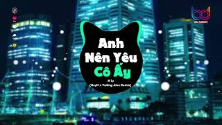 Anh Nên Yêu Cô Ấy ft Shadow OF The Sun Remix 🍑 Cô ấy có từng đi qua giông bão hot tiktok remix 2023 [upl. by Oirad]