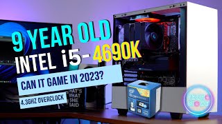 Can a 9 Year Old Intel i5 Still Game in 2023  i54690K 43Ghz OC [upl. by Zweig]