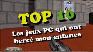 Top 10  Les jeux PC qui ont bercé mon enfance [upl. by Ehtnax]