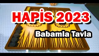 HAPİS 2023 Babamla Tavla [upl. by Nosam]