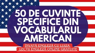 🇺🇲 50 DE CUVINTE AMERICANE  ÎNVAȚĂ ENGLEZA AMERICANĂ  NU LE ÎNTÂLNEȘTI ÎN ENGLEZA BRITANICĂ [upl. by Carine]