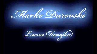 Marko Djurovski  Lazna Devojka  Audio [upl. by Nika]