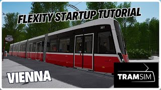 TramSim Vienna  Flexity Startup Tutorial [upl. by Libenson]