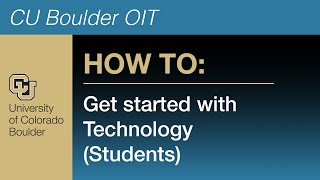 Getting Started With Technology Students  CU Boulder OIT [upl. by Orat]