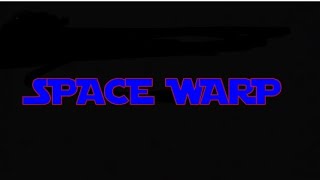 Space Warp Episode 6 [upl. by Weihs459]