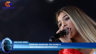 Bárbara Bandeira vai fazer a dos concertos dos Coldplay [upl. by Shirl]