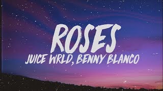 Juice WRLD Benny Blanco  Roses Lyrics ft Brendon Urie [upl. by Yesac]