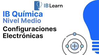 13 Configuraciones Electrónicas Química Bachillerato Internacional [upl. by Eilarol]