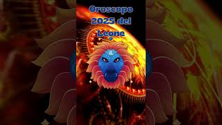 Oroscopo Leone 2025 ♌ Previsioni e Consigli Astrologici per l Anno [upl. by Mikael]