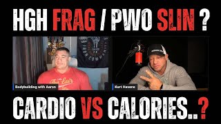 HGH FRAG WORTH IT   CARDIO VS CALORIES  PWO SLIN PUMPS  QA WITH KURT HAVENS [upl. by Beedon]