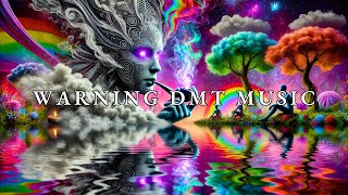 Powerful DMT Music Experience  Deep Trance Meditation WARNING Intense [upl. by Darrick]