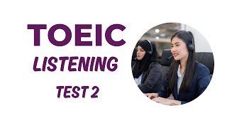 TOEIC Listening Test 2 2024 toeic toeiclistening [upl. by Oira435]