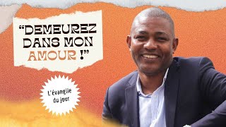 “DEMEUREZ DANS MON AMOUR ”  LÉvangile du Jour avec Gabriel Oleko [upl. by Arodnap]