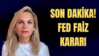 SON DAKİKA FED FAİZ KARARI [upl. by Hoagland]