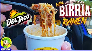 Del Taco® SHREDDED BEEF BIRRIA RAMEN Review 🌅🍖🍜 ⎮ Peep THIS Out 🕵️‍♂️ [upl. by Ihpen]