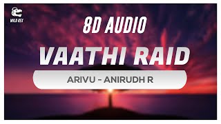 Vaathi Raid 8D Audio  Master  Thalapathy Vijay  Wild Rex  Tamil 8D Songs [upl. by Alain]