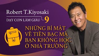 Sách nói Dạy Con Làm Giàu 9  Những Bí Mật Về Tiền Bạc   Chương 1  Robert Kiyosaki [upl. by Anitnas]