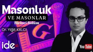 MASONLUK VE MASONLAR 1 BÖLÜM DR YİĞİT KALCI [upl. by Aile]