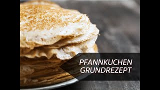 Rezept für Pfannkuchen  Grundrezept [upl. by Ylsel403]