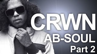 CRWN wElliott Wilson Ep 12 Pt 2 of 2 AbSoul [upl. by Sihtam426]