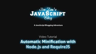 Automatic Minification with Nodejs and RequireJS [upl. by Alegnatal948]